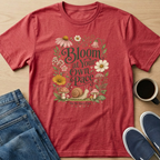 Bloom At Your Own Pace T-Shirt