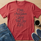 Atmosphere of Quiet Text T-Shirt