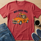 Max Speed: Chill T-Shirt