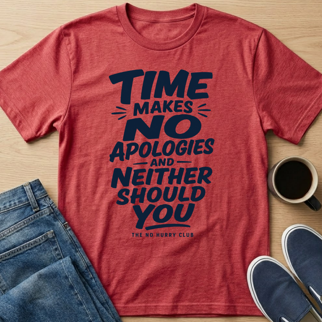Time Makes No Apologies T-Shirt