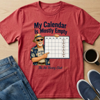 My Calendar Is Mostly Empty T-Shirt