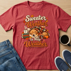 Sweater Weather T-Shirt