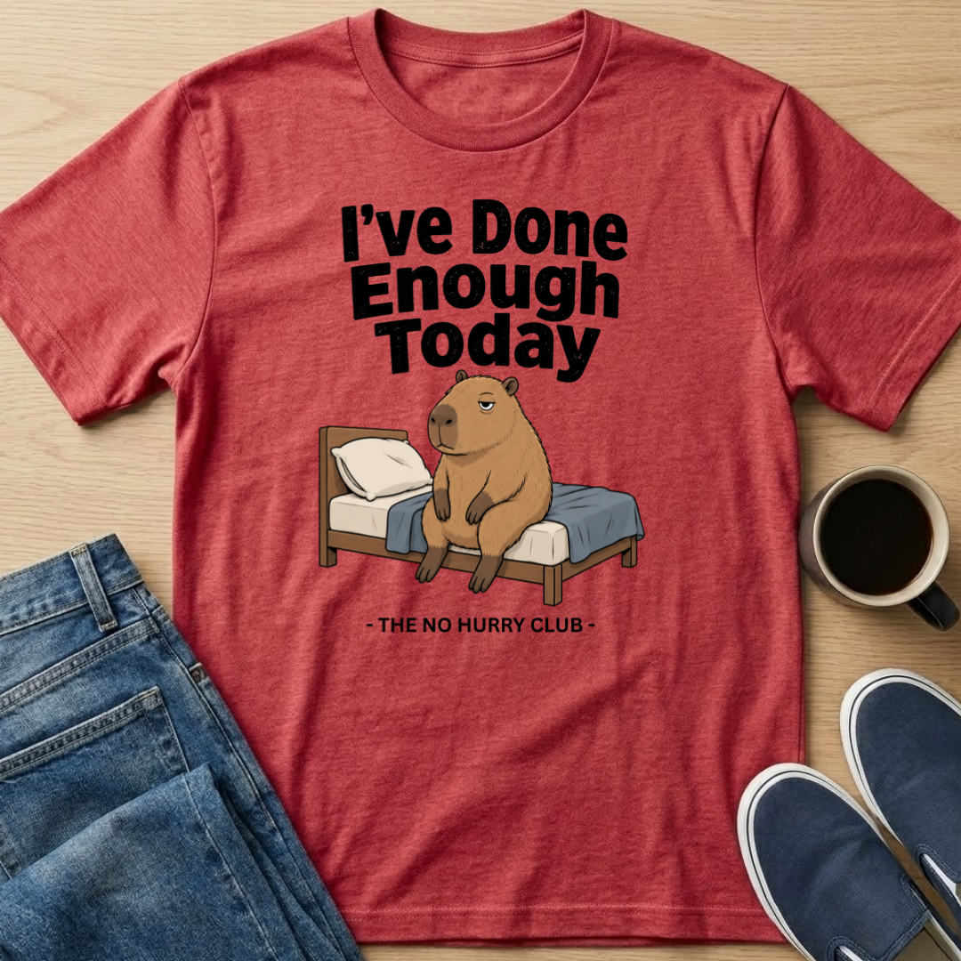 I've Done Enough Today Capybara T-Shirt