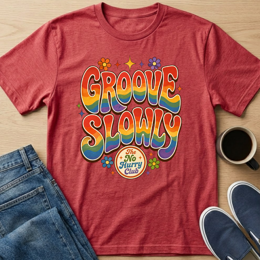 Groove Slowly T-Shirt
