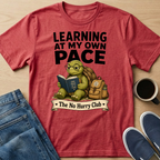 Learning At My Own Pace T-Shirt