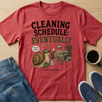 Cleaning Schedule T-Shirt