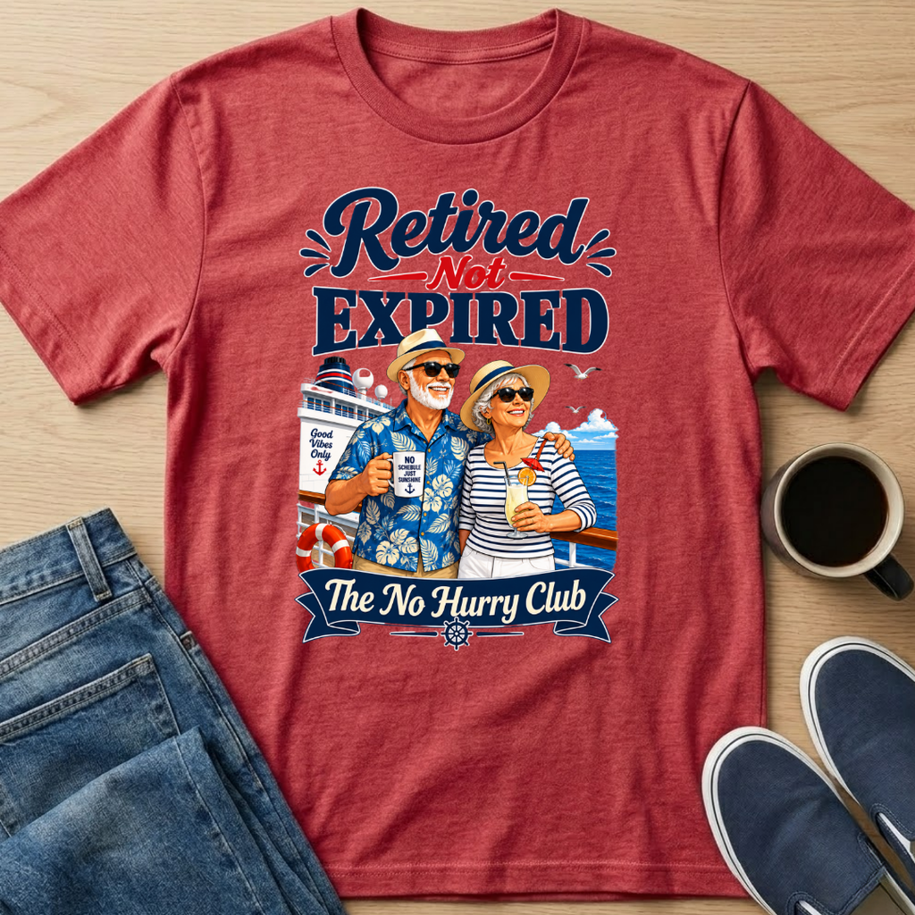 Retired Not Expired Cruise T-Shirt