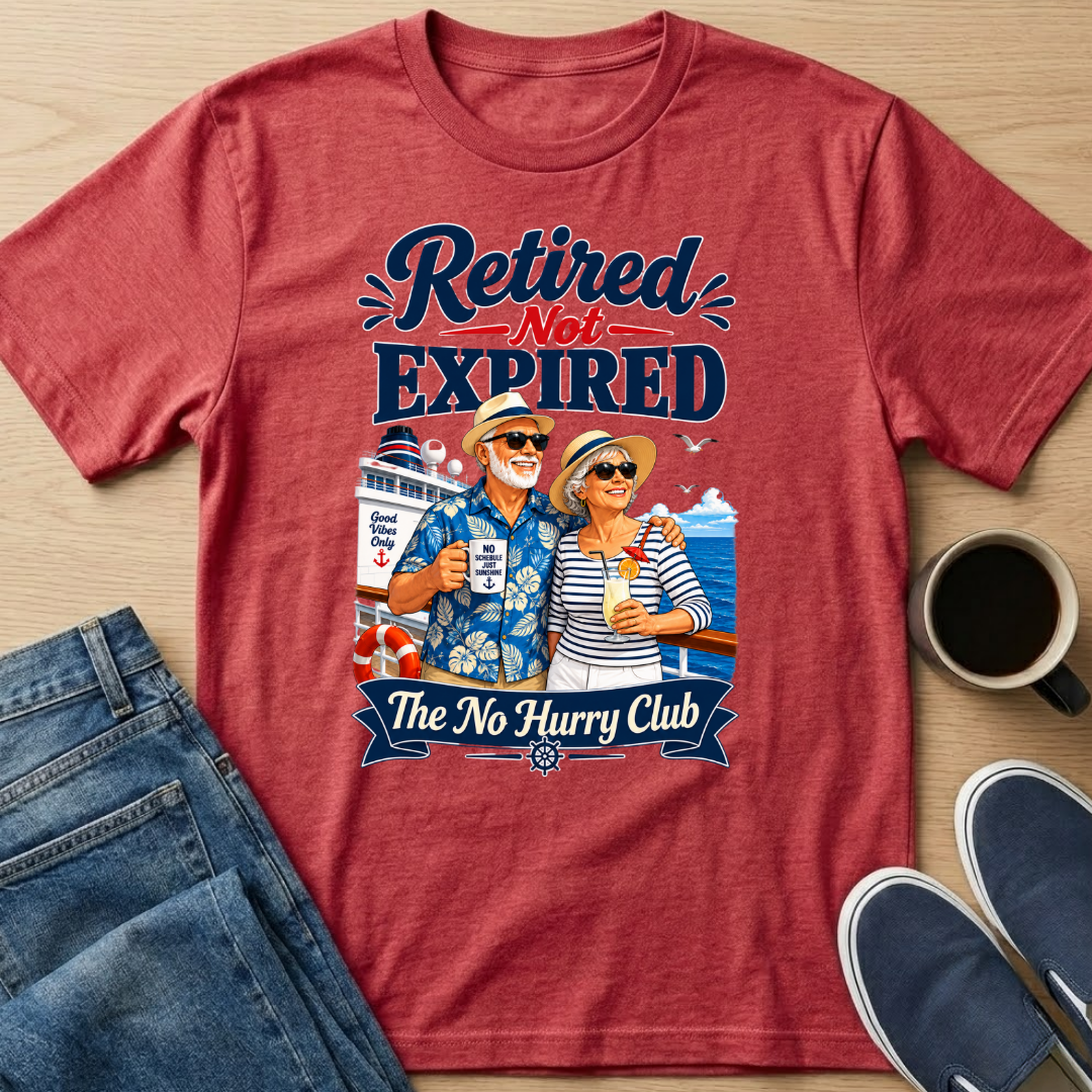 Retired Not Expired Cruise T-Shirt