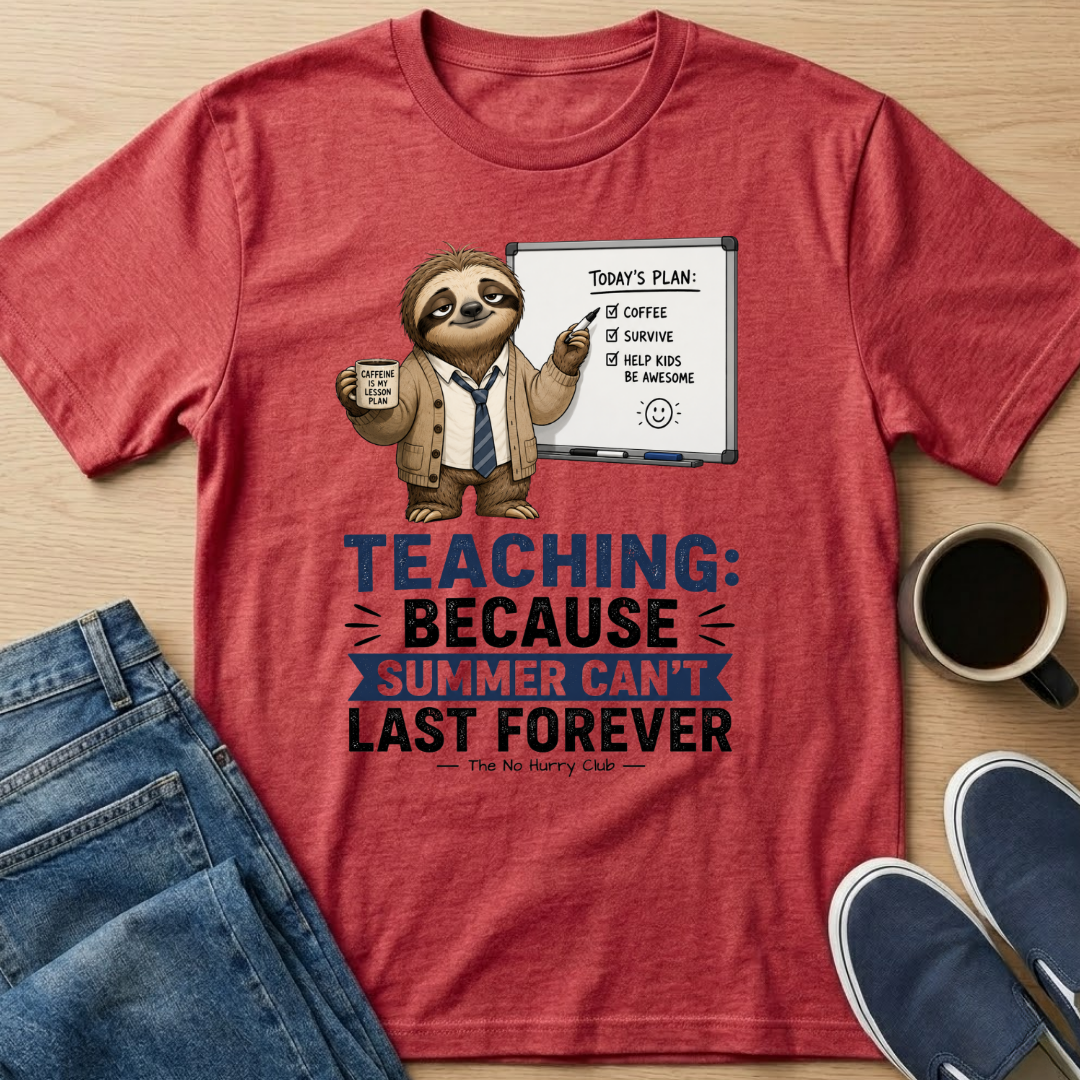 Teaching: Because T-Shirt
