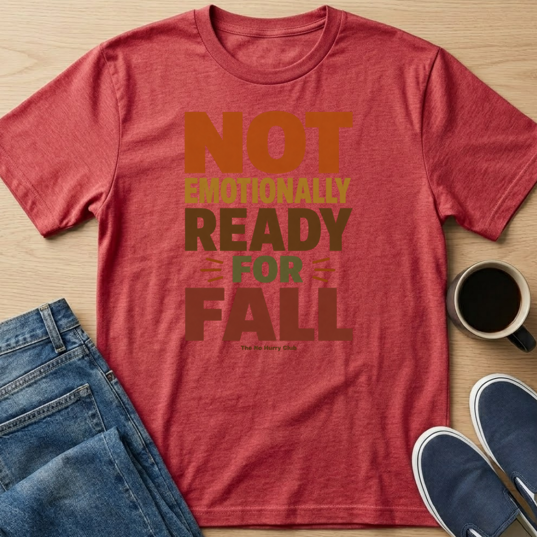 Not Ready For Fall Text T-Shirt