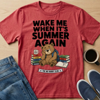 Wake Me When It's Summer Again T-Shirt
