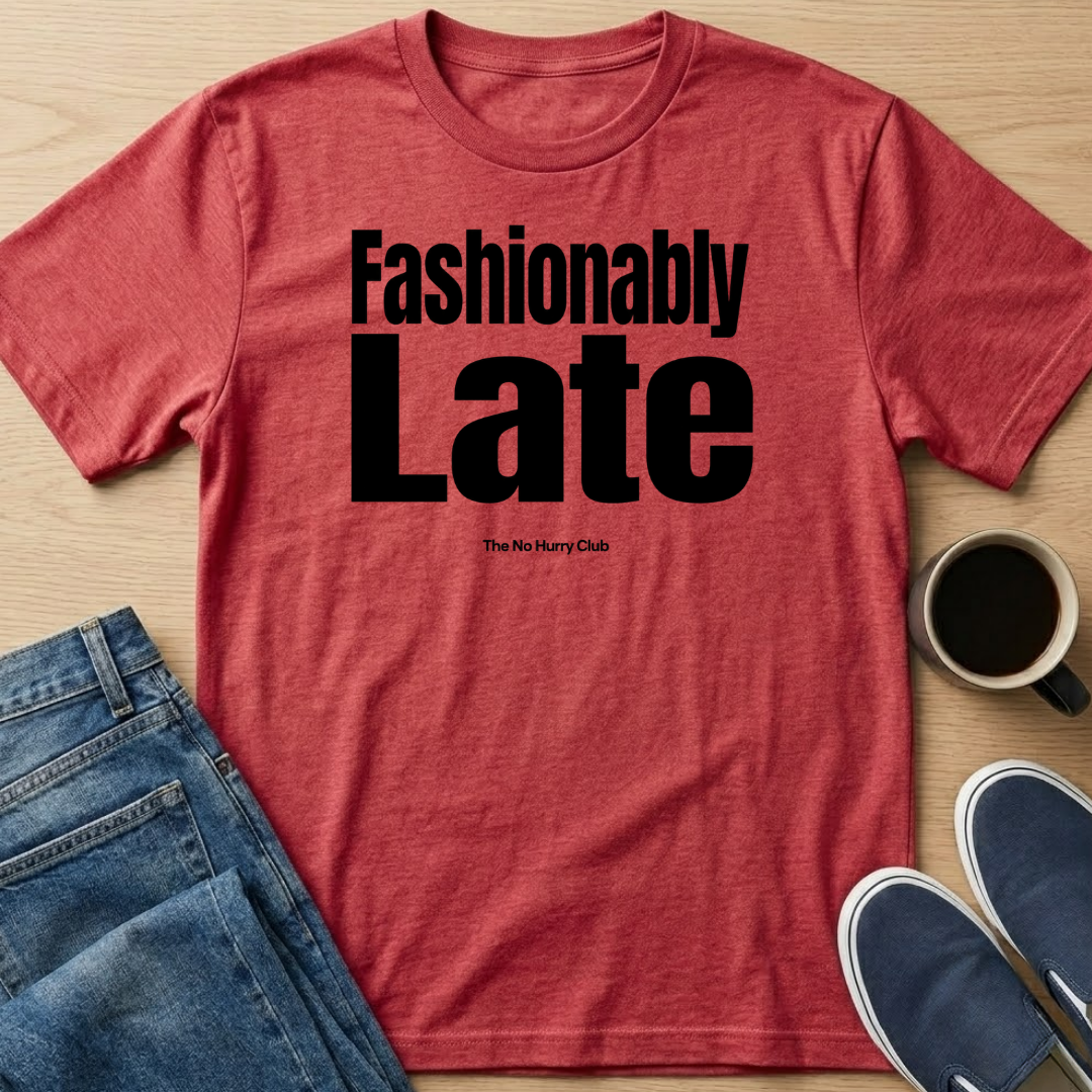 Fashionably Late Text T-Shirt