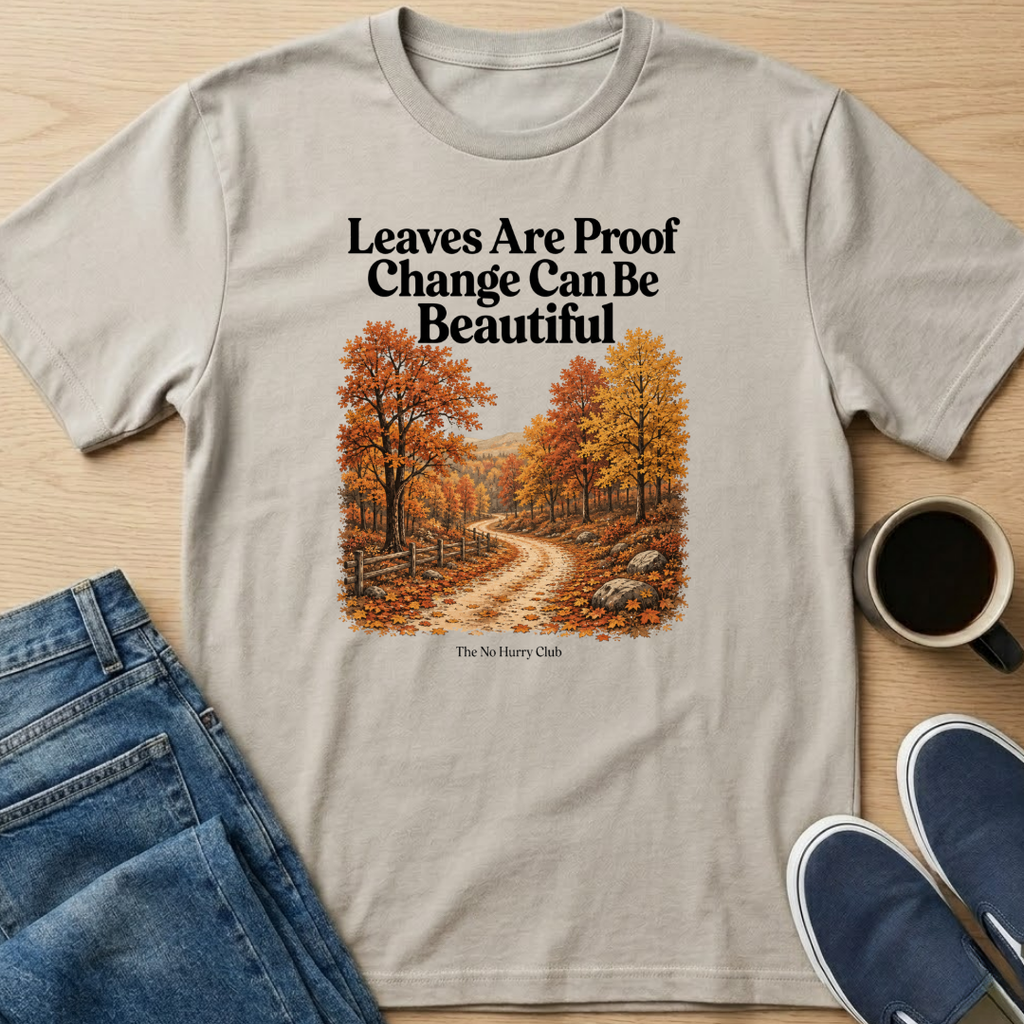 Leaves Are Proof T-Shirt