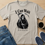 I Can Wait T-Shirt