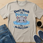Don't Rush Hippo T-Shirt