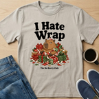 I Hate Wrap T-Shirt