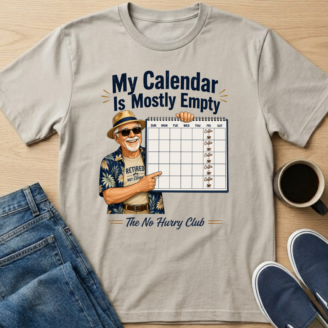 My Calendar Is Mostly Empty T-Shirt