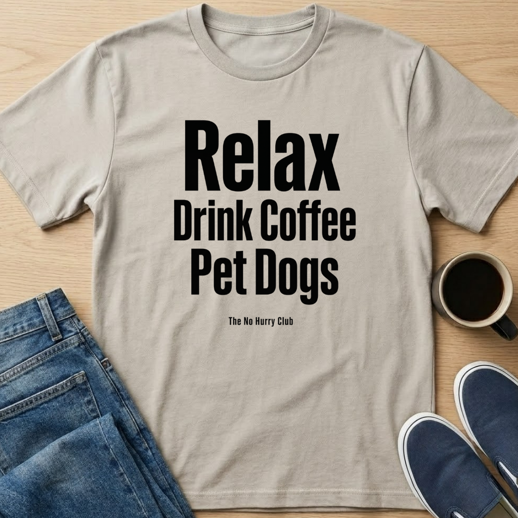 Relax, Pet Dogs Text T-Shirt