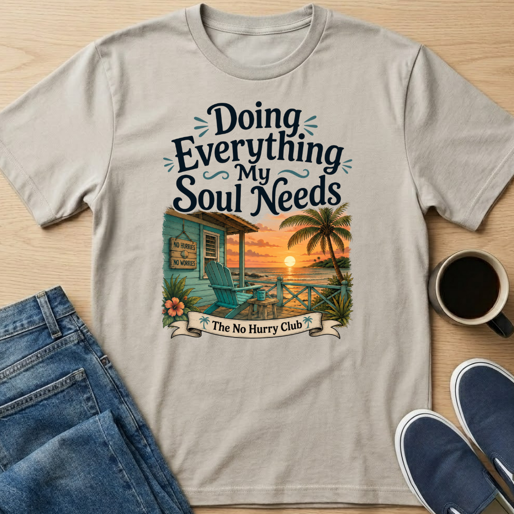 Everything My Soul Needs Hut T-Shirt