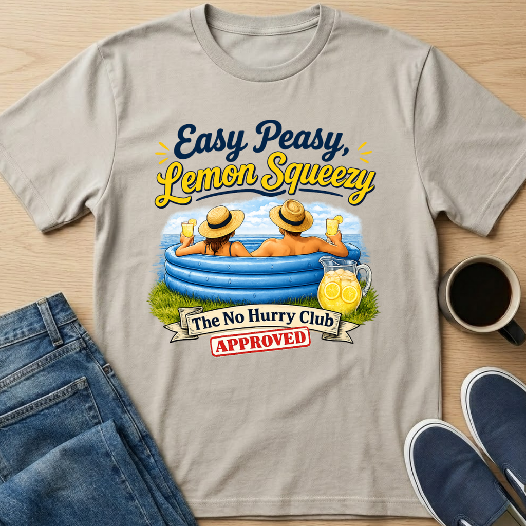 Easy Peasy, Lemon Squeesy T-Shirt