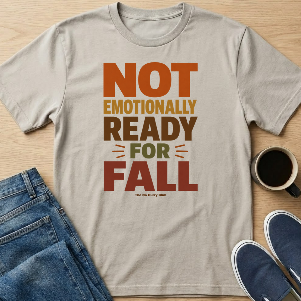 Not Ready For Fall Text T-Shirt
