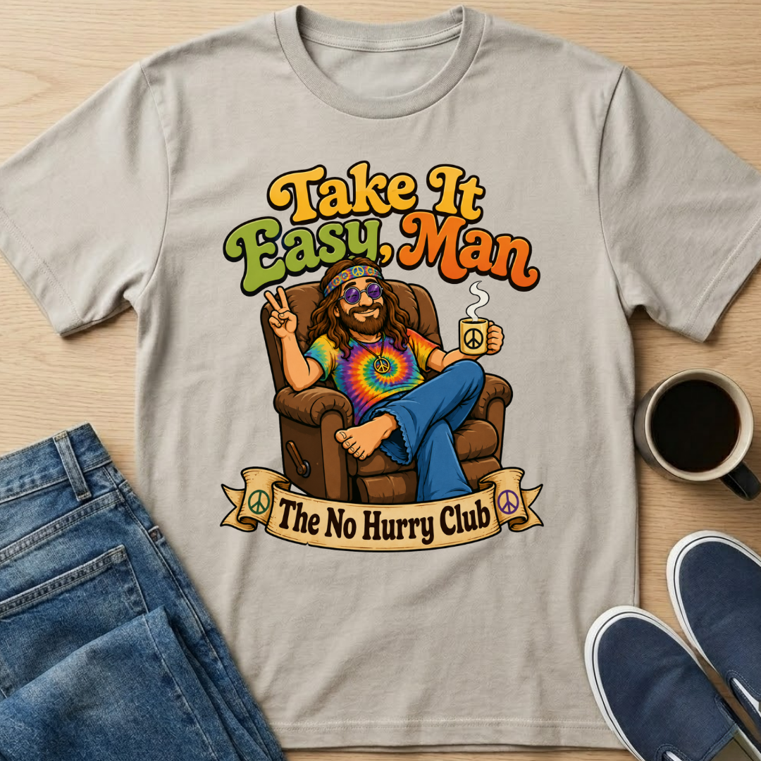 Take It Easy Man T-Shirt