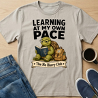 Learning At My Own Pace T-Shirt