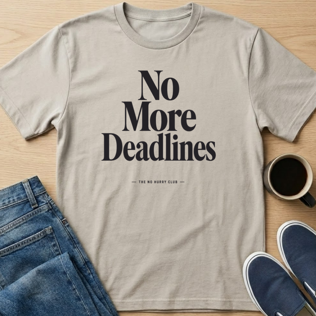 No More Deadlines Text T-Shirt