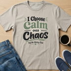 Calm Over Chaos 2 T-Shirt