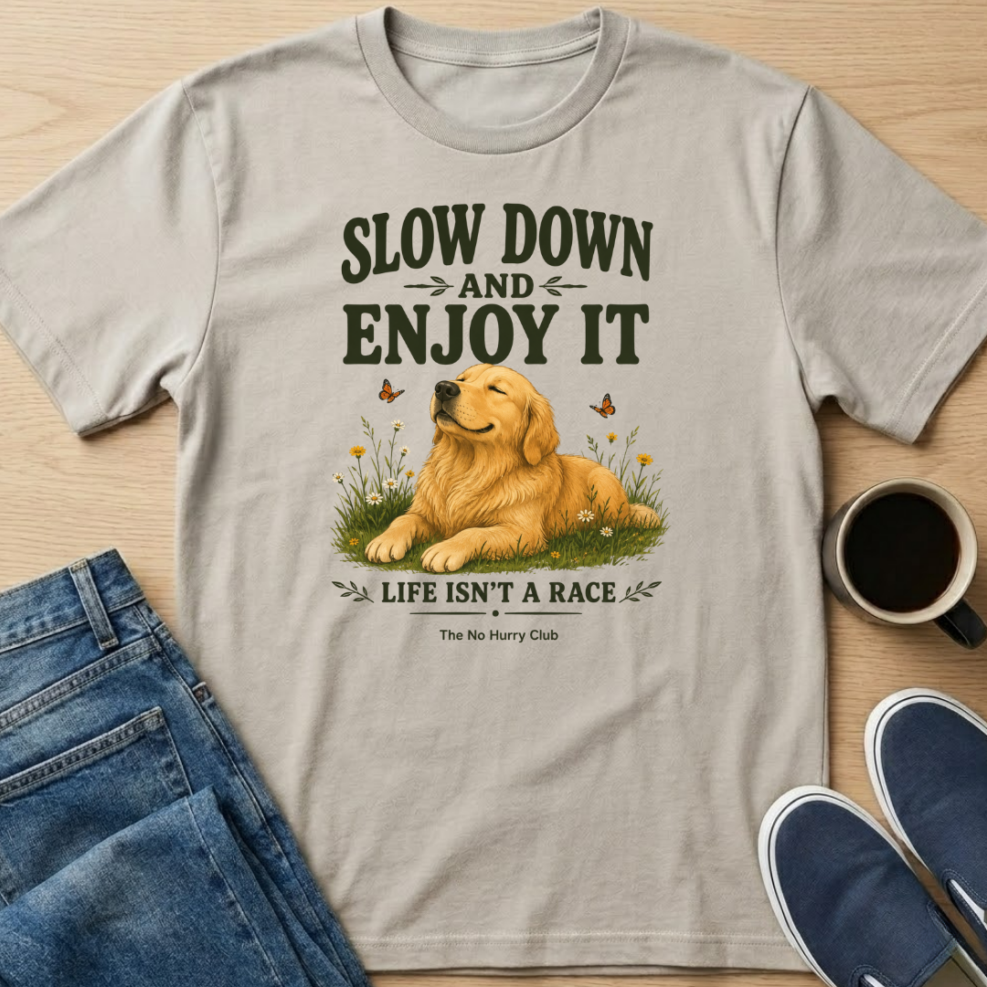 Slow Down Dog T-Shirt
