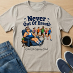 Never Out Of Breath T-Shirt