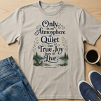 Atmosphere of Quiet T-Shirt