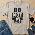 Do Not Disturb Mode Text T-Shirt