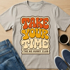 70's Take Your Time T-Shirt