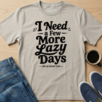 A Few More Lazy Days T-Shirt