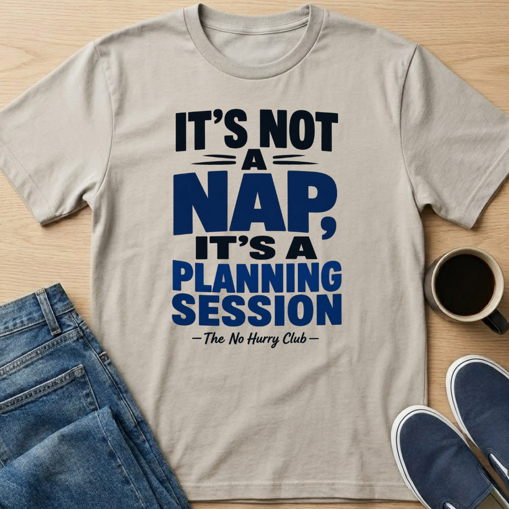 It's Not A Nap Text T-Shirt