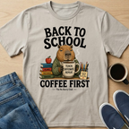 Back To School, Coffee First T-Shirt