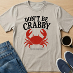 Don't Be Crabby - Red T-Shirt