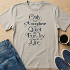 Atmosphere of Quiet Text T-Shirt