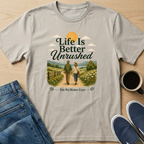 Life Is Better Unrushed T-Shirt