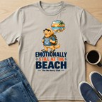 Emotionally Still At The Beach T-Shirt