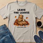 Leave The Leaves T-Shirt