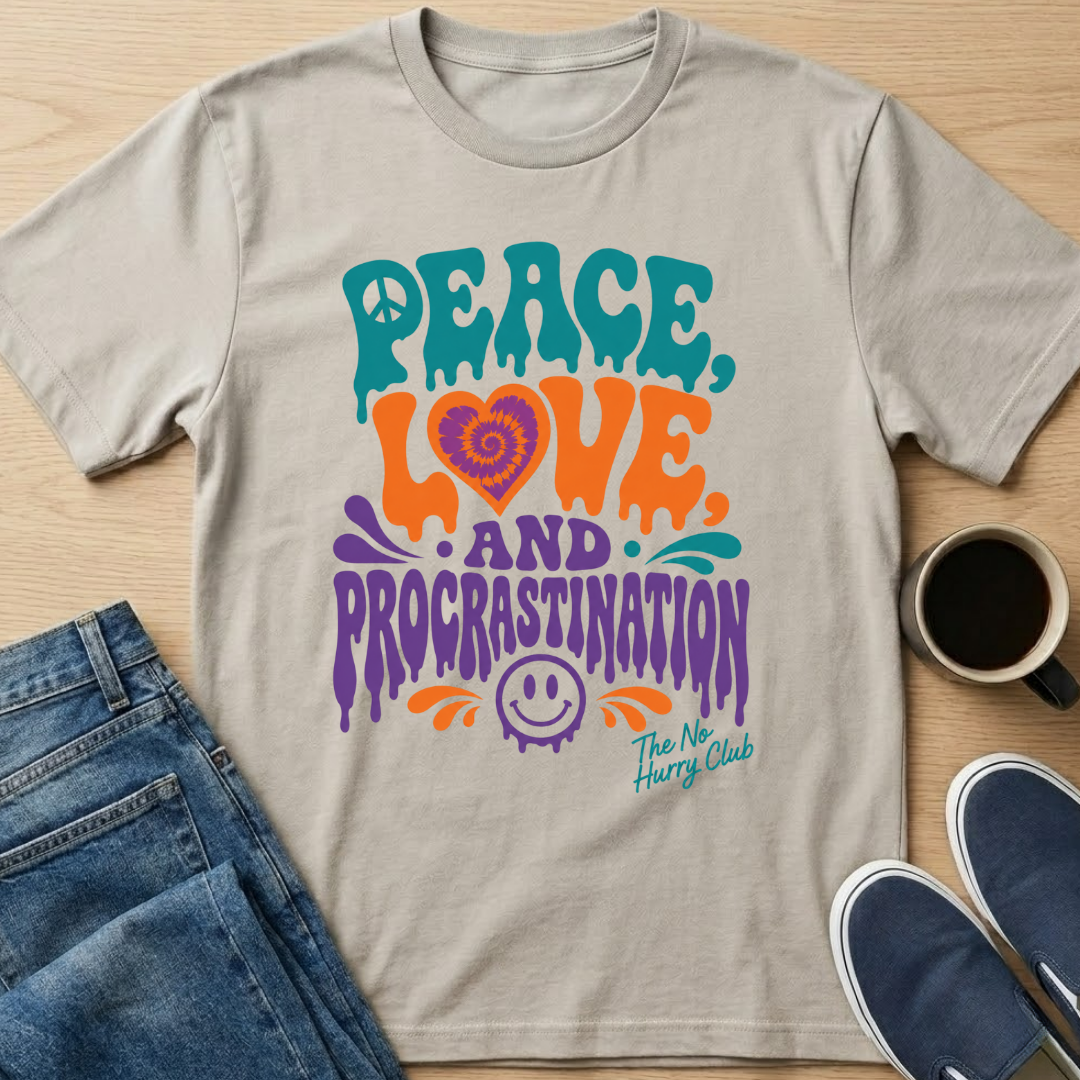 Peace, Love and Procrastination T-Shirt