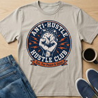 Anti-Hustle T-Shirt