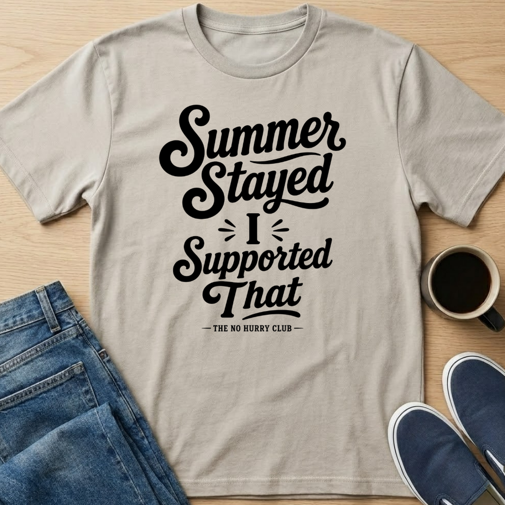 Summer Stayed Support T-Shirt
