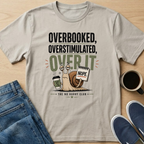 Over It T-Shirt
