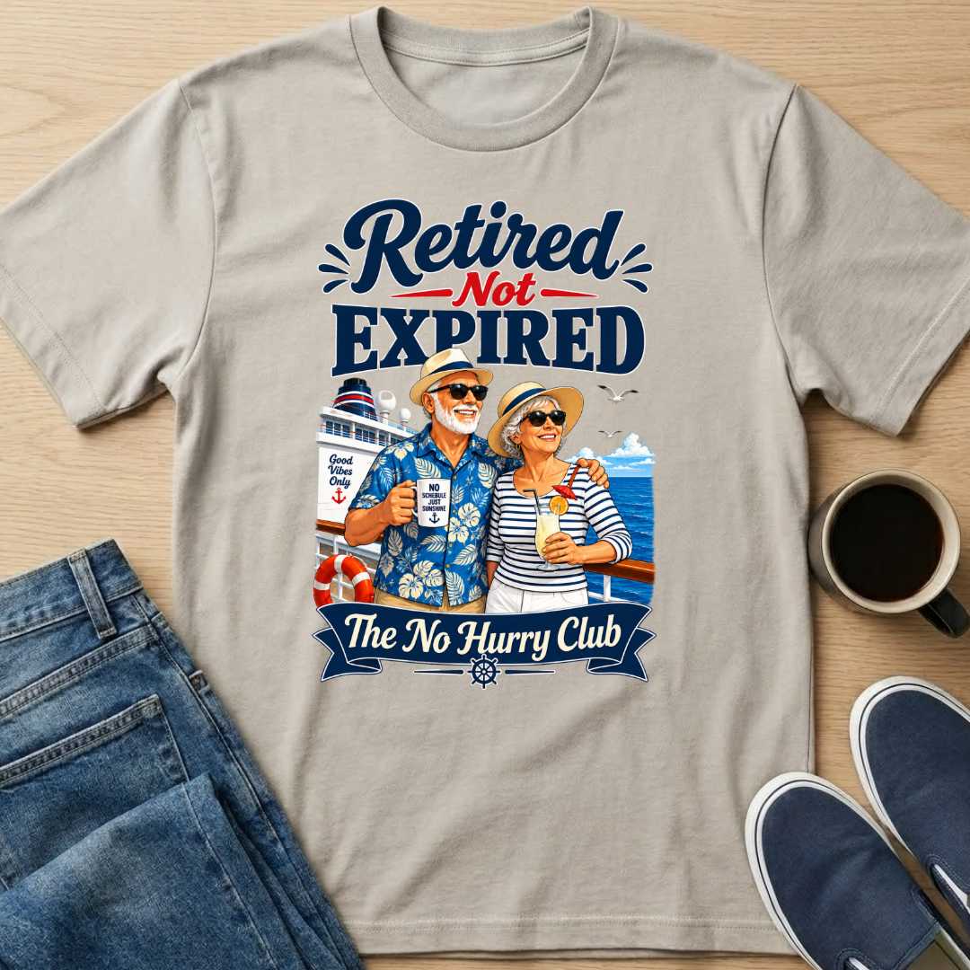 Retired Not Expired Cruise T-Shirt