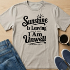 Sunshine Is Leaving T-Shirt