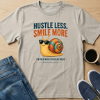 Hustle Less Snail T-Shirt