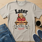 Later Snoozer T-Shirt